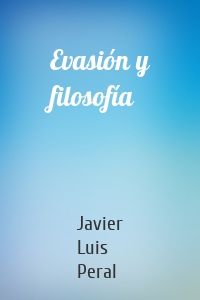 Evasión y filosofía