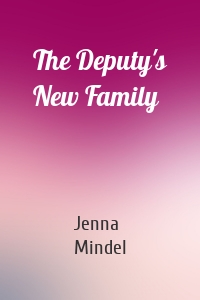 The Deputy's New Family
