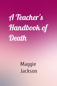A Teacher's Handbook of Death