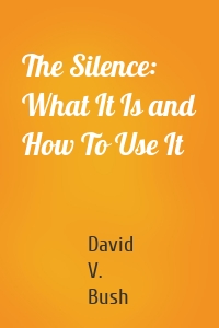 The Silence: What It Is and How To Use It