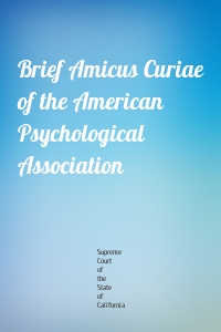 Brief Amicus Curiae of the American Psychological Association