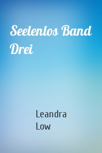 Seelenlos Band Drei