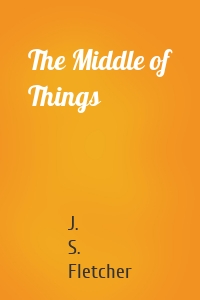 The Middle of Things