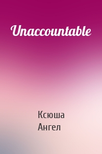 Unaccountable