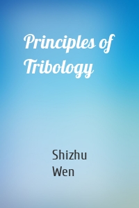 Principles of Tribology