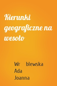 Kierunki geograficzne na wesoło
