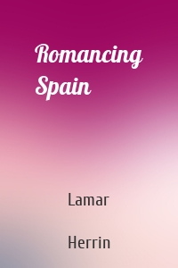 Romancing Spain