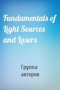 Fundamentals of Light Sources and Lasers