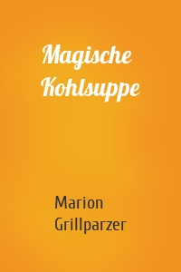 Magische Kohlsuppe