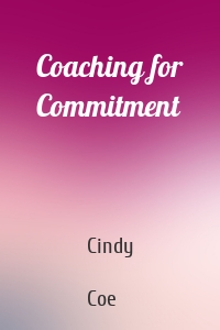 Coaching for Commitment