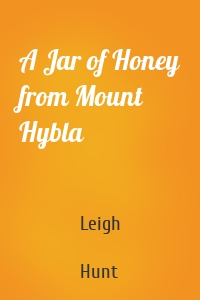 A Jar of Honey from Mount Hybla