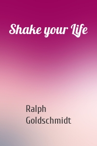 Shake your Life