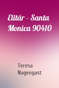 Elitär - Santa Monica 90410