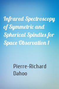 Infrared Spectroscopy of Symmetric and Spherical Spindles for Space Observation 1