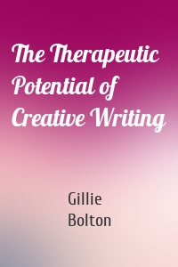 The Therapeutic Potential of Creative Writing