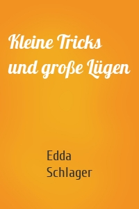 Kleine Tricks und große Lügen