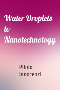 Water Droplets to Nanotechnology