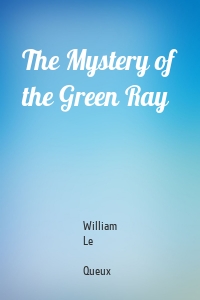 The Mystery of the Green Ray