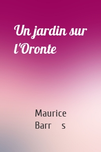 Un jardin sur l'Oronte