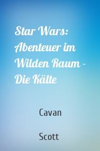 Star Wars: Abenteuer im Wilden Raum - Die Kälte