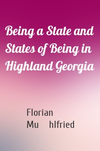 Being a State and States of Being in Highland Georgia