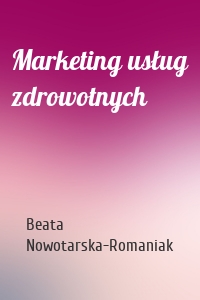 Marketing usług zdrowotnych