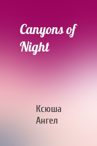 Canyons of Night