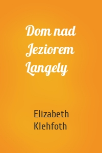 Dom nad Jeziorem Langely