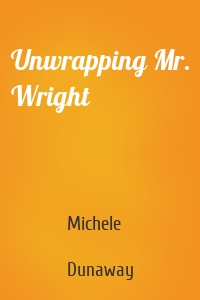 Unwrapping Mr. Wright