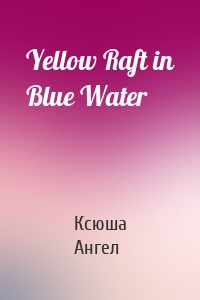 Yellow Raft in Blue Water