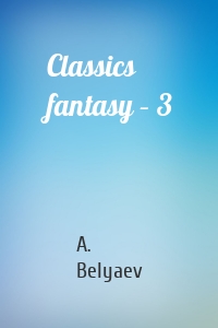 Classics fantasy – 3