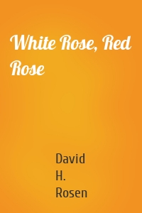 White Rose, Red Rose