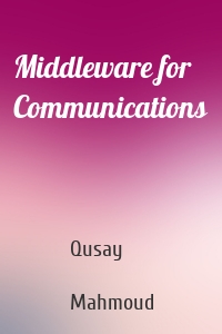 Middleware for Communications