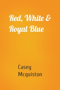 Red, White & Royal Blue