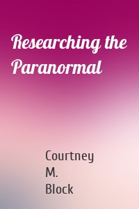 Researching the Paranormal