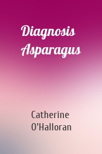 Diagnosis Asparagus