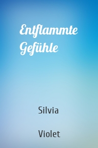 Entflammte Gefühle