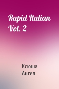 Rapid Italian Vol. 2