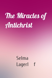 The Miracles of Antichrist
