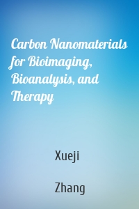 Carbon Nanomaterials for Bioimaging, Bioanalysis, and Therapy