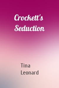 Crockett's Seduction