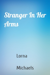 Stranger In Her Arms