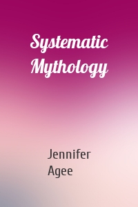 Systematic Mythology