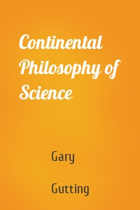 Continental Philosophy of Science