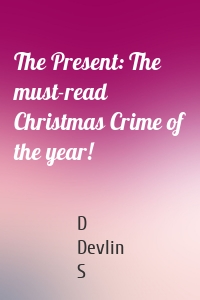 The Present: The must-read Christmas Crime of the year!