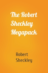 The Robert Sheckley Megapack