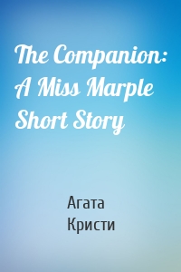 The Companion: A Miss Marple Short Story