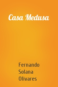 Casa Medusa