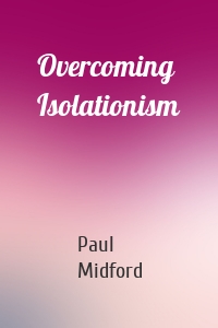 Overcoming Isolationism