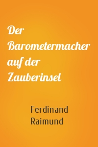 Der Barometermacher auf der Zauberinsel